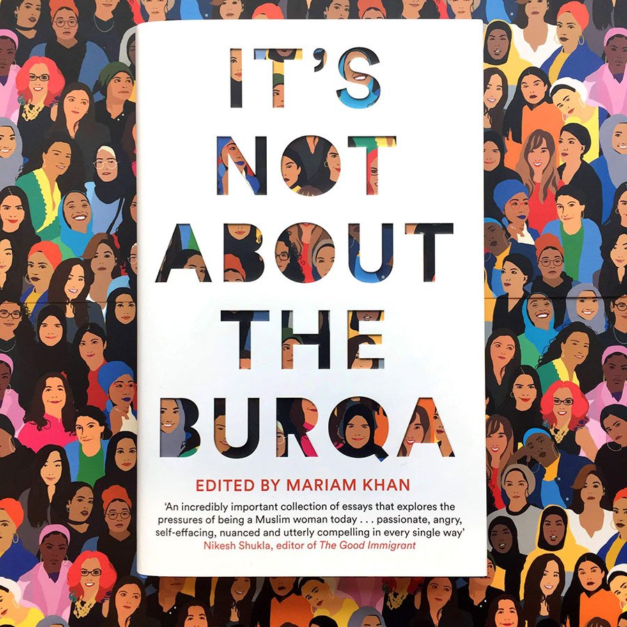 It's Not About The Burqa Mariam Khan