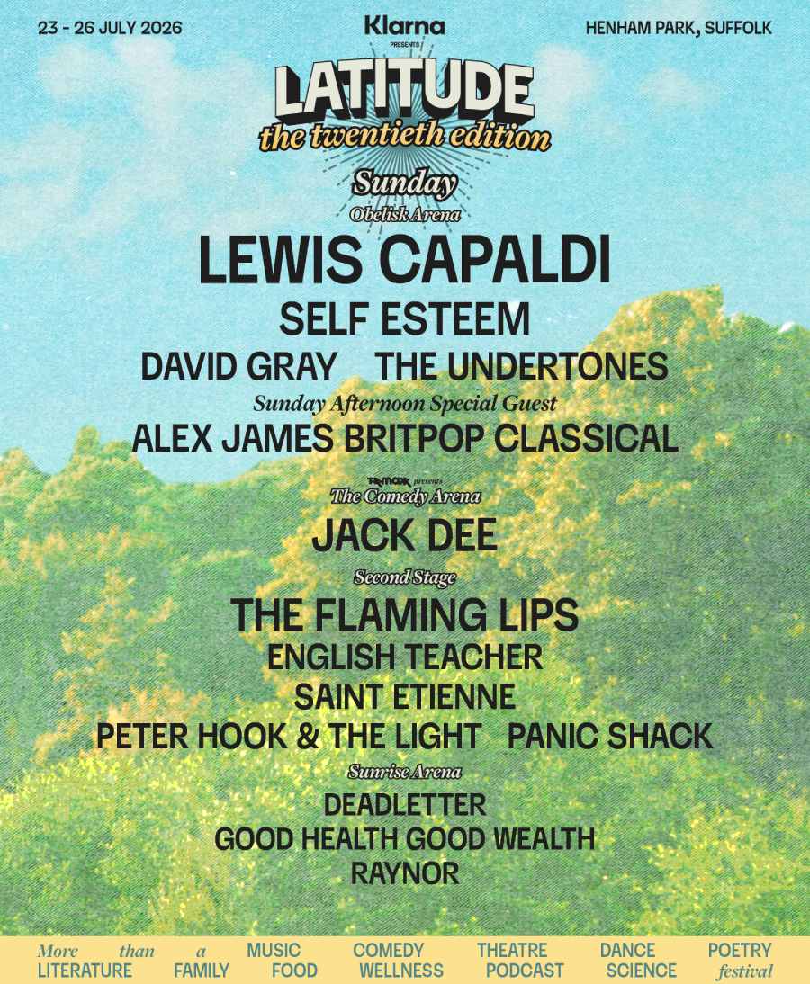 Sunday line up poster: Lewis Capaldi, Self Esteem, David Gray, The Undertones, Alex James Britpop Classical, Jack Dee, The Flaming Lips, English Teacher, Saint Etienne, Peter Hook & The Light, Panic Shack, Dead Letter, Good Health Good Wealth, Raynor