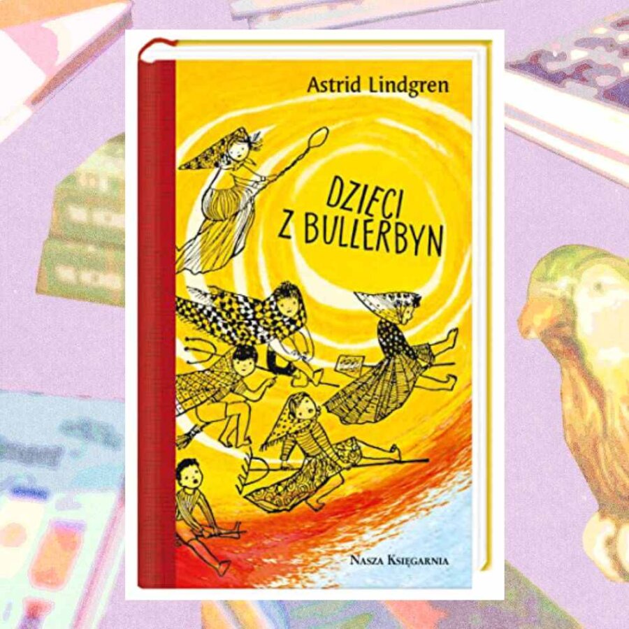 the six bullerby children by astrid lindgren